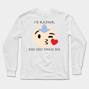 Aang Kissing Face Emoji "I'd rather kiss you than die" Long Sleeve T-Shirt